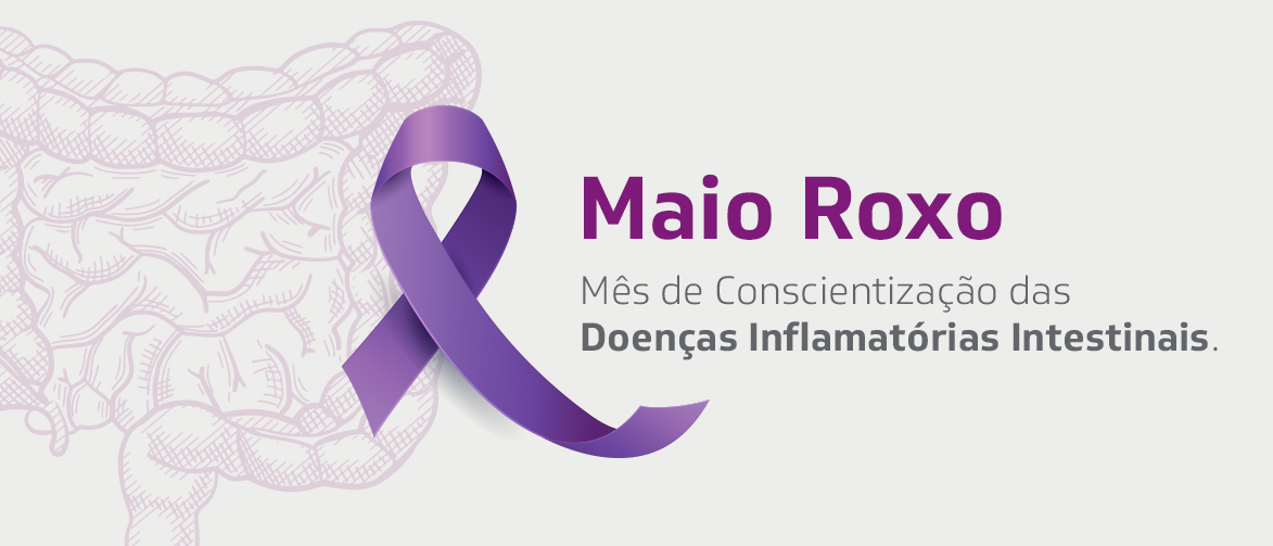 Maio Roxo - Mês de Conscientização das Doenças Inflamatórias Intestinais
